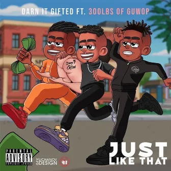 Just Like That by Darn It Gifted