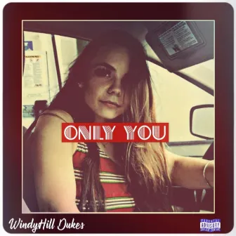 Only You by WindyHill Dukes