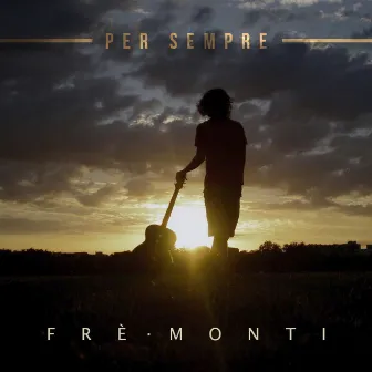 Per sempre by Frè Monti