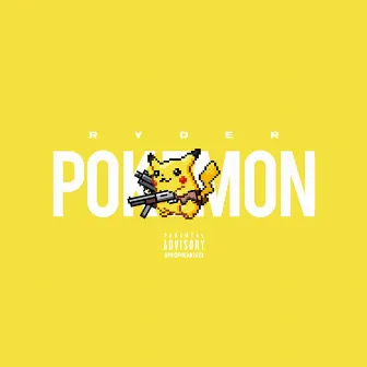 Pokemon (Freestyle) by Ryder