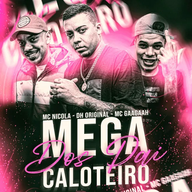 Mega dos Pai Caloteiro