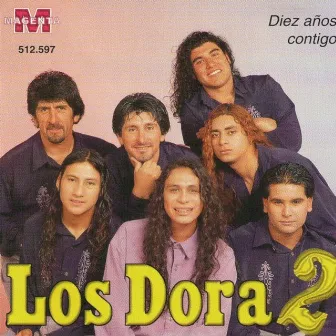 Diez Años Contigo by Los Dora 2