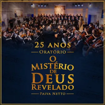 Oratório - o Mistério de Deus Revelado: 25 Anos by Paiva Netto