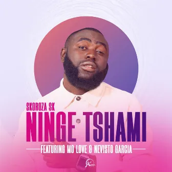 Ninge Tshami by Skoroza Sk