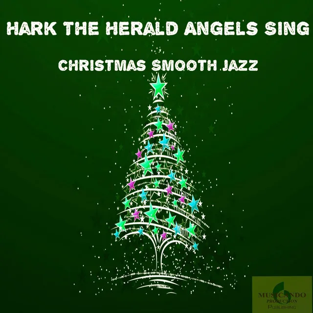 Hark! the Herald Angels Sing - Christmas Smooth Jazz