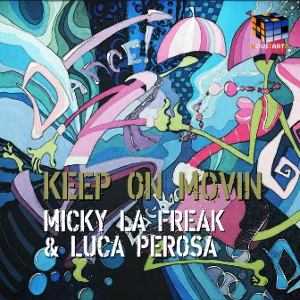 Keep On Movin' by Luca Perosa