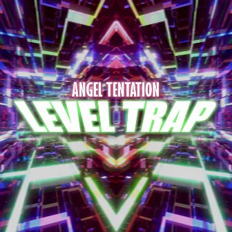 Level Trap (Remix) by Angel Tentation