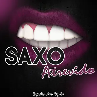 Saxo Atrevido by Dj Ander Vzla