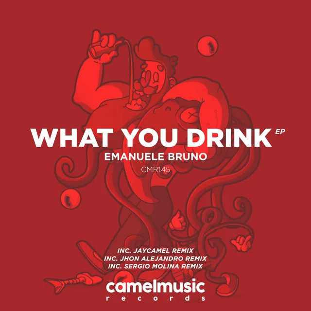 What You Drink - Sergio Molina Remix