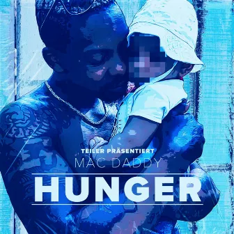 Hunger by Mac Daddy