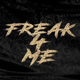 Freak 4 Me by Brendan McCreary