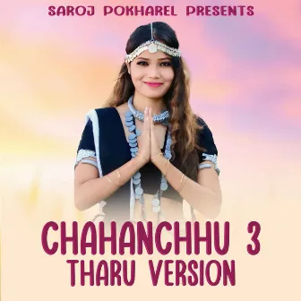 Chahanchhu 3 (Tharu Version) by Saroj Pokharel