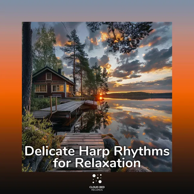 Delicate Harp Rhythms for Relaxation