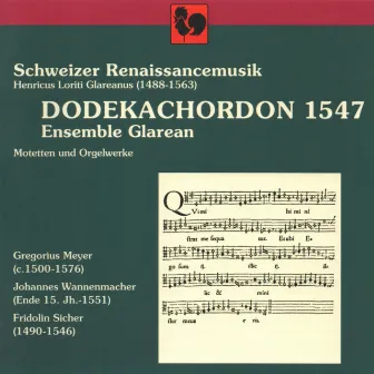 Schweizer Renaissancemusik, Henricus Loriti Glareanus (1488-1563): Dodekachordon 1547 by Ensemble Glarean