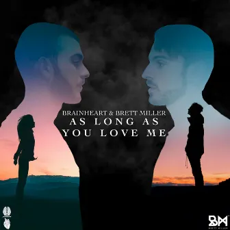 As Long As You Love Me by Brett Miller