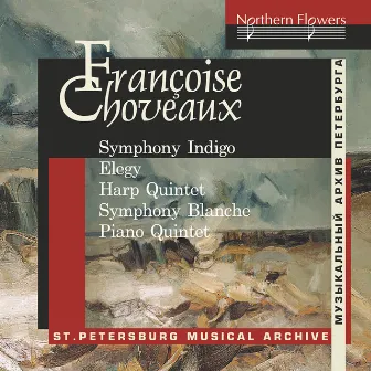 Françoise Choveaux: Symphony Indigo, Op. 2 & Other Works by Yuri Serov