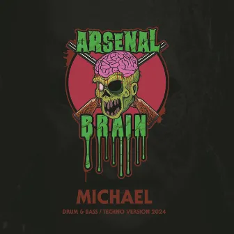 Michael (Drum & Bass / Techno Version) by Arsenal Brain