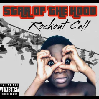 Star Of The Hood by Rockout Cell