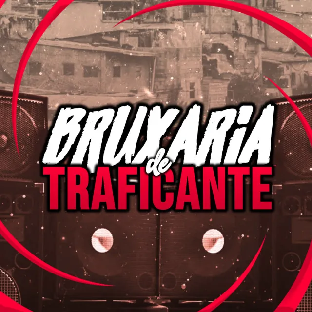 Bruxaria de Traficante