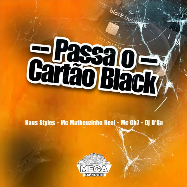 PASSA O CARTÃO BLACK