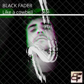 Like a Cowbell by Black Fader