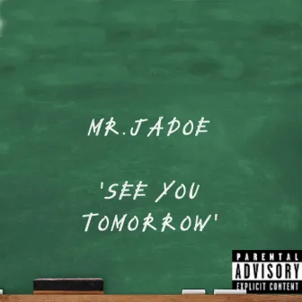 See You Tomorrow by Jadoe