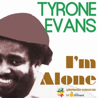 I'm Alone by Tyrone Evans