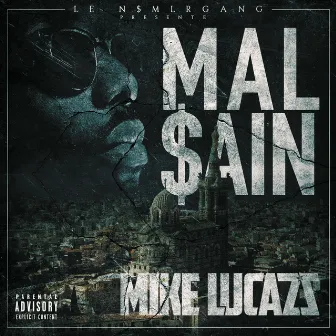 Malsain by Mike Lucazz