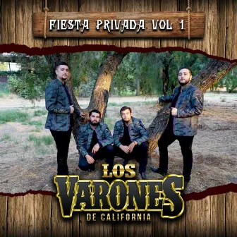 Fiesta Privada, Vol. 1 by Los Varones De California