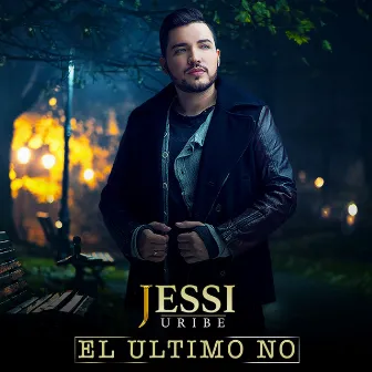 El Último No by Jessi Uribe