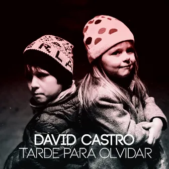 Tarde Para Olvidar by David Castro