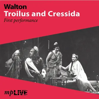 Walton, Troilus and Cressida First Performance by Royal Opera House Chorus, Covent Garden