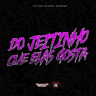 Do Jeitinho Que Elas Gosta by DJ CH PROD