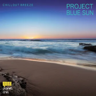 Chillout Breeze by Project Blue Sun