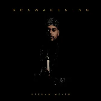 Reawakening by Keenan Meyer