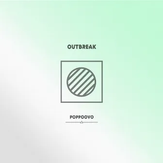 Outbreak by PoppoOVO