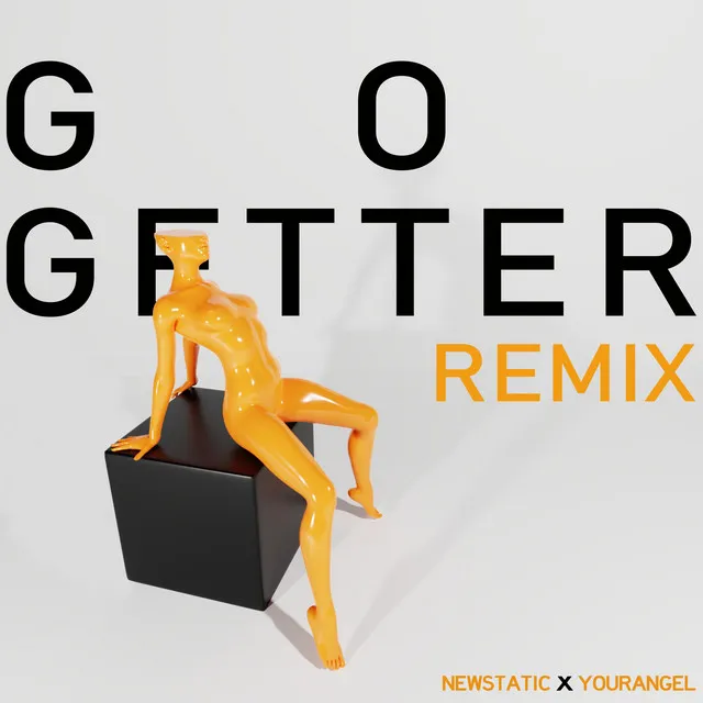 Go Getter (New Static Remix)