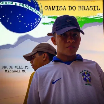 CAMISA DO BRASIL by BRUCE WILL