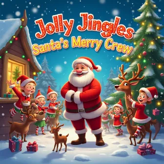 Jolly Jingles: Santa's Merry Crew by kindergarten