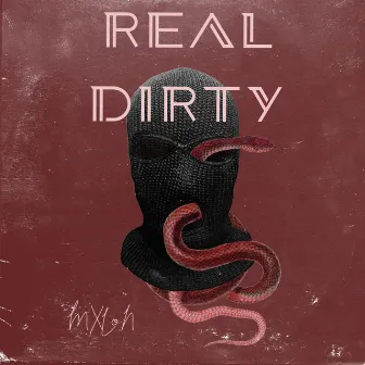 Real Dirty by MXLON