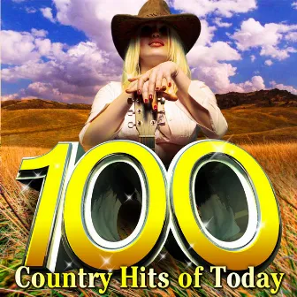 100 Country Hits Of Today by Modern Country Heroes