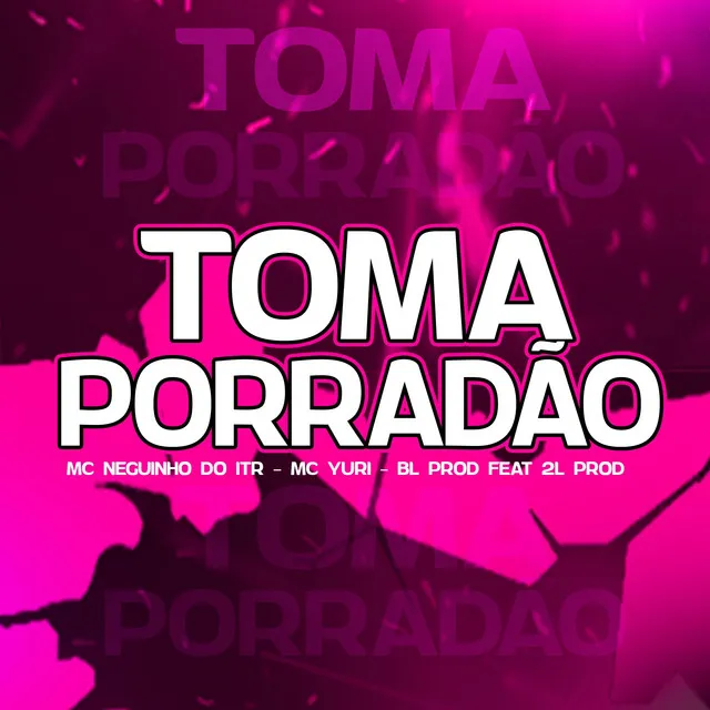 Toma Porradão