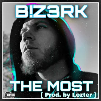 The Most by B!Z3RK