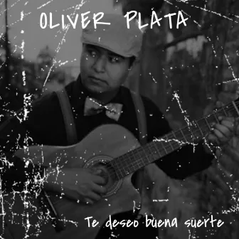 Te Deseo Buena Suerte by Oliver Plata