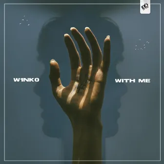 With Me by W1NK0