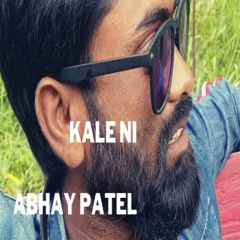 KALE NI by Abhay patel