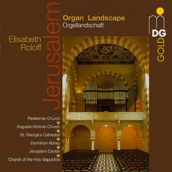 Jerusalem Organ Landscape by Elisabeth Roloff