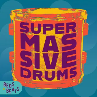 Supermassive Drums by Beds and Beats