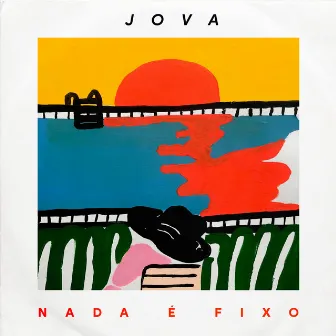 Nada É Fixo by Jova