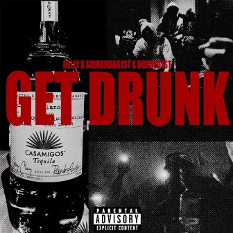 Get Drunk by Relly